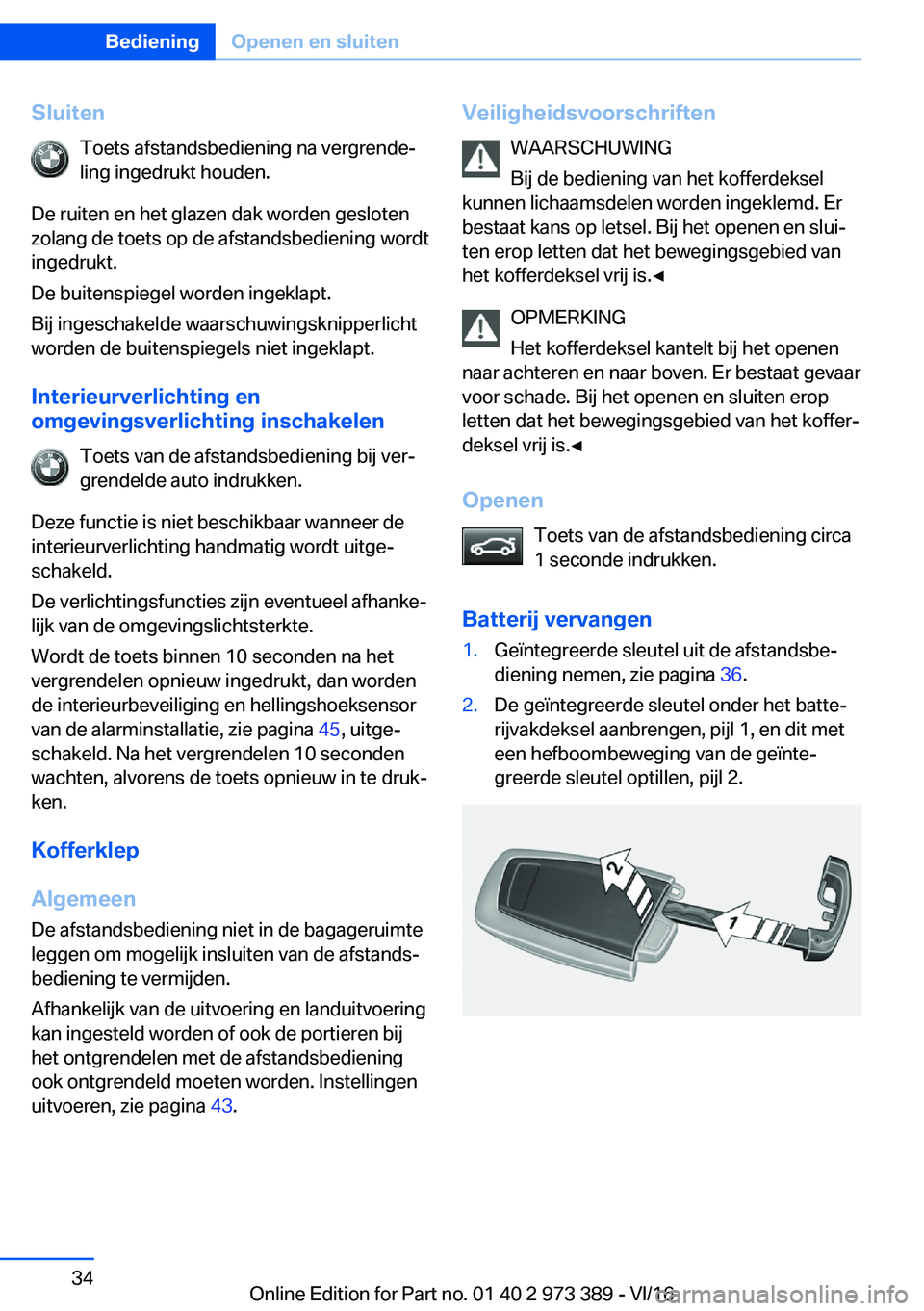 BMW 4 SERIES COUPE 2017  Instructieboekjes (in Dutch) �S�l�u�i�t�e�n�T�o�e�t�s� �a�f�s�t�a�n�d�s�b�e�d�i�e�n�i�n�g� �n�a� �v�e�r�g�r�e�n�d�ej�l�i�n�g� �i�n�g�e�d�r�u�k�t� �h�o�u�d�e�n�.
�D�e� �r�u�i�t�e�n� �e�n� �h�e�t� �g�l�a�z�e�n� �d�a�k� �w�o�r�d�e�