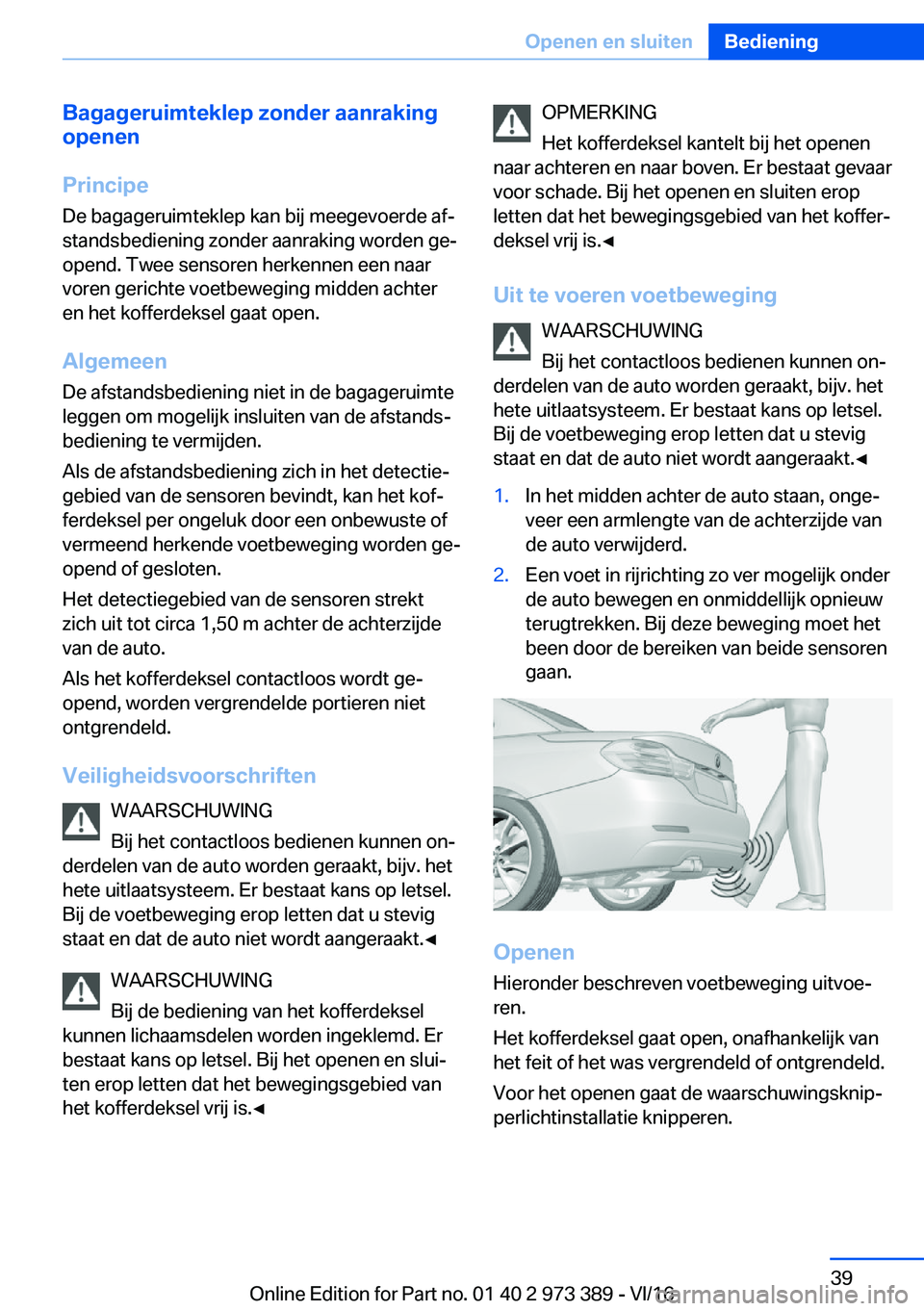 BMW 4 SERIES COUPE 2017  Instructieboekjes (in Dutch) �B�a�g�a�g�e�r�u�i�m�t�e�k�l�e�p��z�o�n�d�e�r��a�a�n�r�a�k�i�n�g�o�p�e�n�e�n
�P�r�i�n�c�i�p�e �D�e� �b�a�g�a�g�e�r�u�i�m�t�e�k�l�e�p� �k�a�n� �b�i�j� �m�e�e�g�e�v�o�e�r�d�e� �a�fj�s�t�a�n�d�s�b�e�d