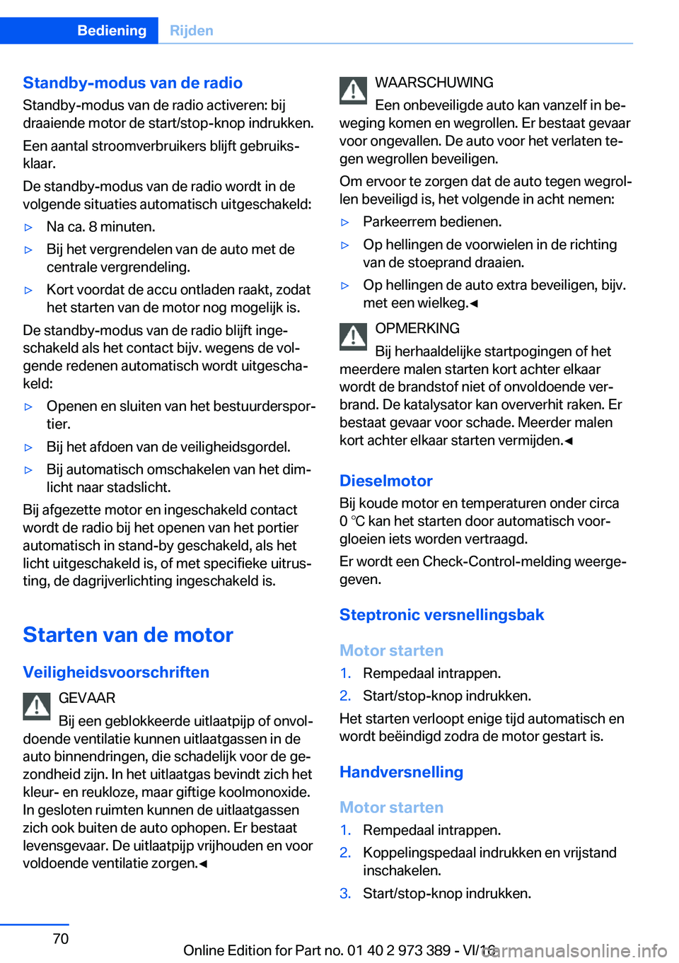 BMW 4 SERIES COUPE 2017  Instructieboekjes (in Dutch) �S�t�a�n�d�b�y�-�m�o�d�u�s��v�a�n��d�e��r�a�d�i�o�S�t�a�n�d�b�y�-�m�o�d�u�s� �v�a�n� �d�e� �r�a�d�i�o� �a�c�t�i�v�e�r�e�n�:� �b�i�j
�d�r�a�a�i�e�n�d�e� �m�o�t�o�r� �d�e� �s�t�a�r�t�/�s�t�o�p�-�k�n�