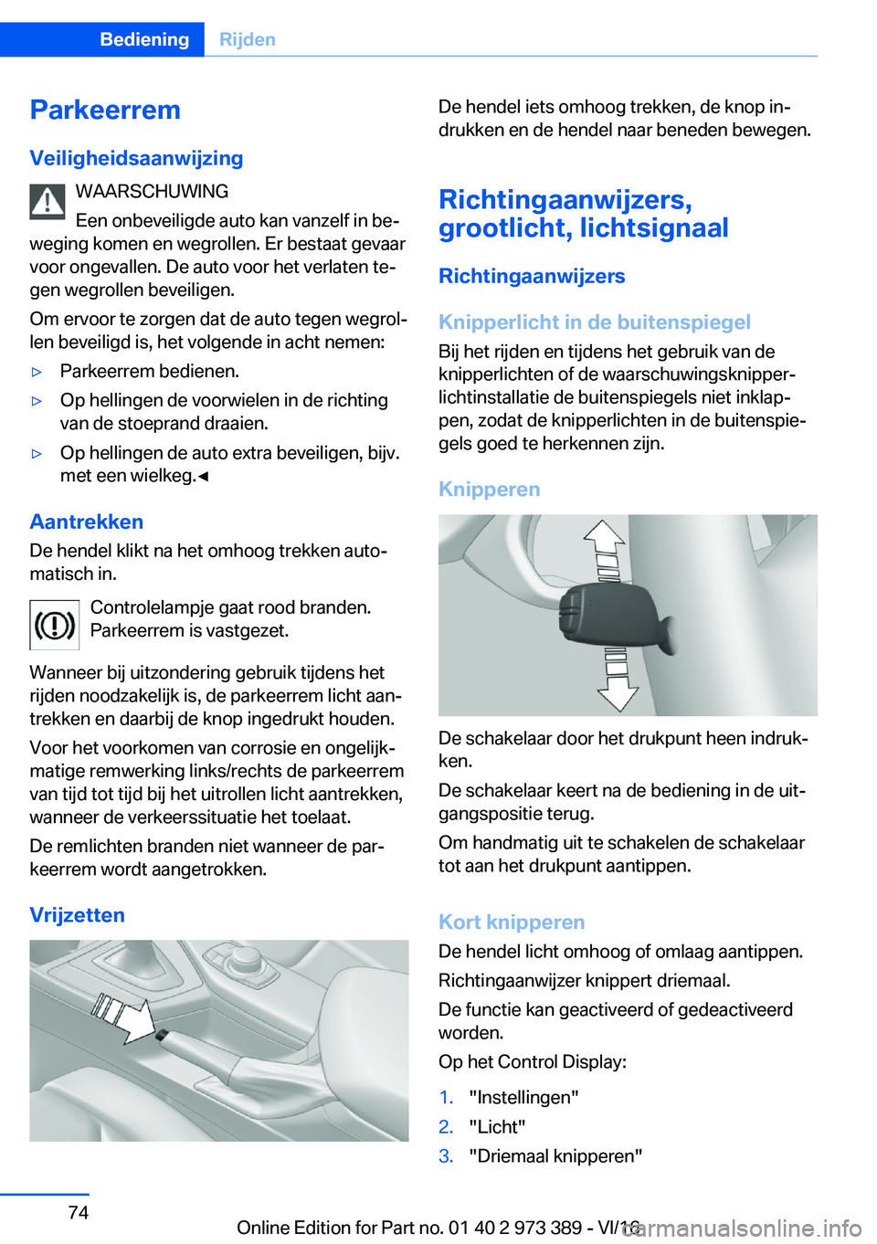 BMW 4 SERIES COUPE 2017  Instructieboekjes (in Dutch) �P�a�r�k�e�e�r�r�e�m
�V�e�i�l�i�g�h�e�i�d�s�a�a�n�w�i�j�z�i�n�g �W�A�A�R�S�C�H�U�W�I�N�G
�E�e�n� �o�n�b�e�v�e�i�l�i�g�d�e� �a�u�t�o� �k�a�n� �v�a�n�z�e�l�f� �i�n� �b�ej
�w�e�g�i�n�g� �k�o�m�e�n� �e�n