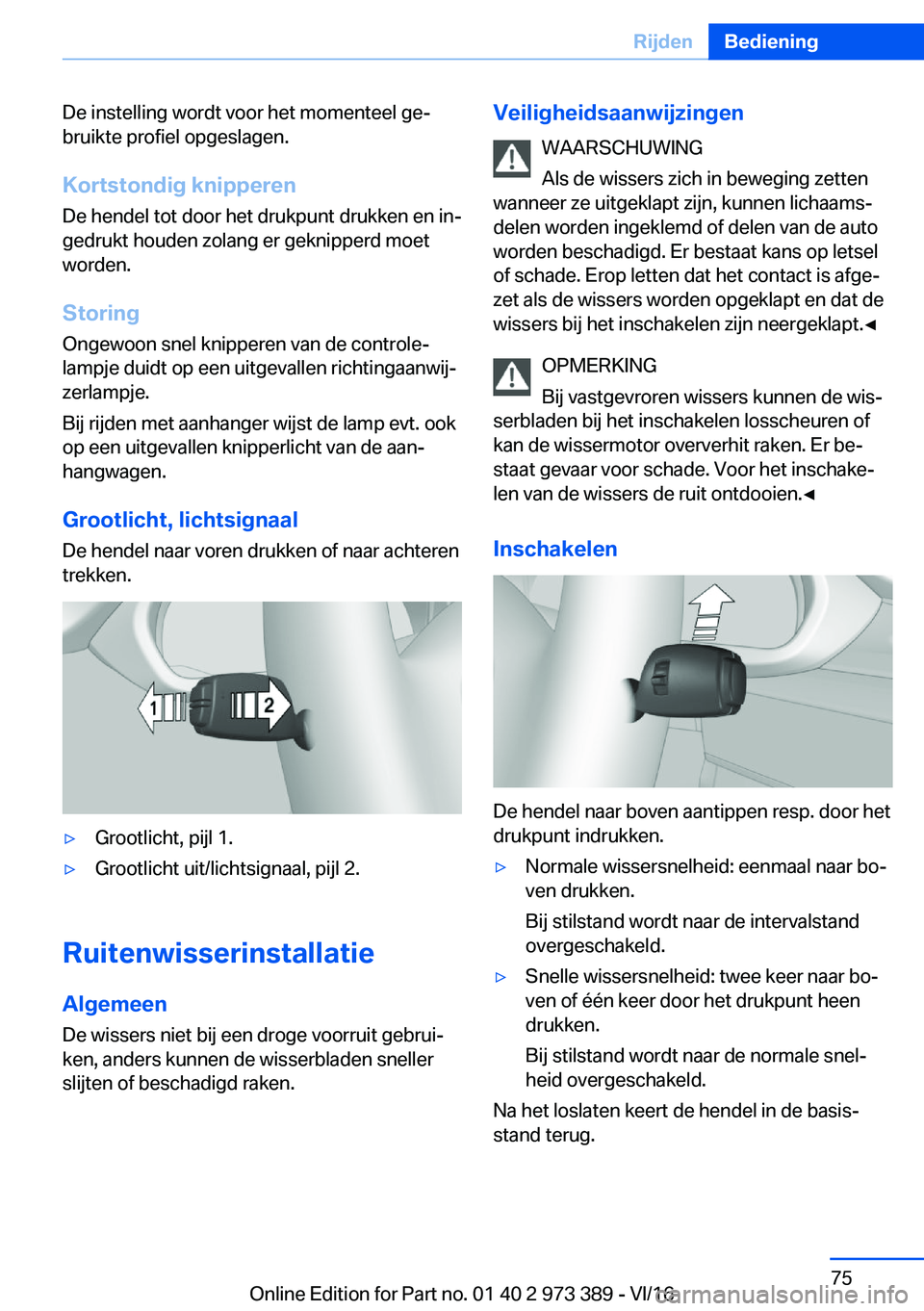 BMW 4 SERIES COUPE 2017  Instructieboekjes (in Dutch) �D�e� �i�n�s�t�e�l�l�i�n�g� �w�o�r�d�t� �v�o�o�r� �h�e�t� �m�o�m�e�n�t�e�e�l� �g�ej�b�r�u�i�k�t�e� �p�r�o�f�i�e�l� �o�p�g�e�s�l�a�g�e�n�.
�K�o�r�t�s�t�o�n�d�i�g��k�n�i�p�p�e�r�e�n
�D�e� �h�e�n�d�e�l