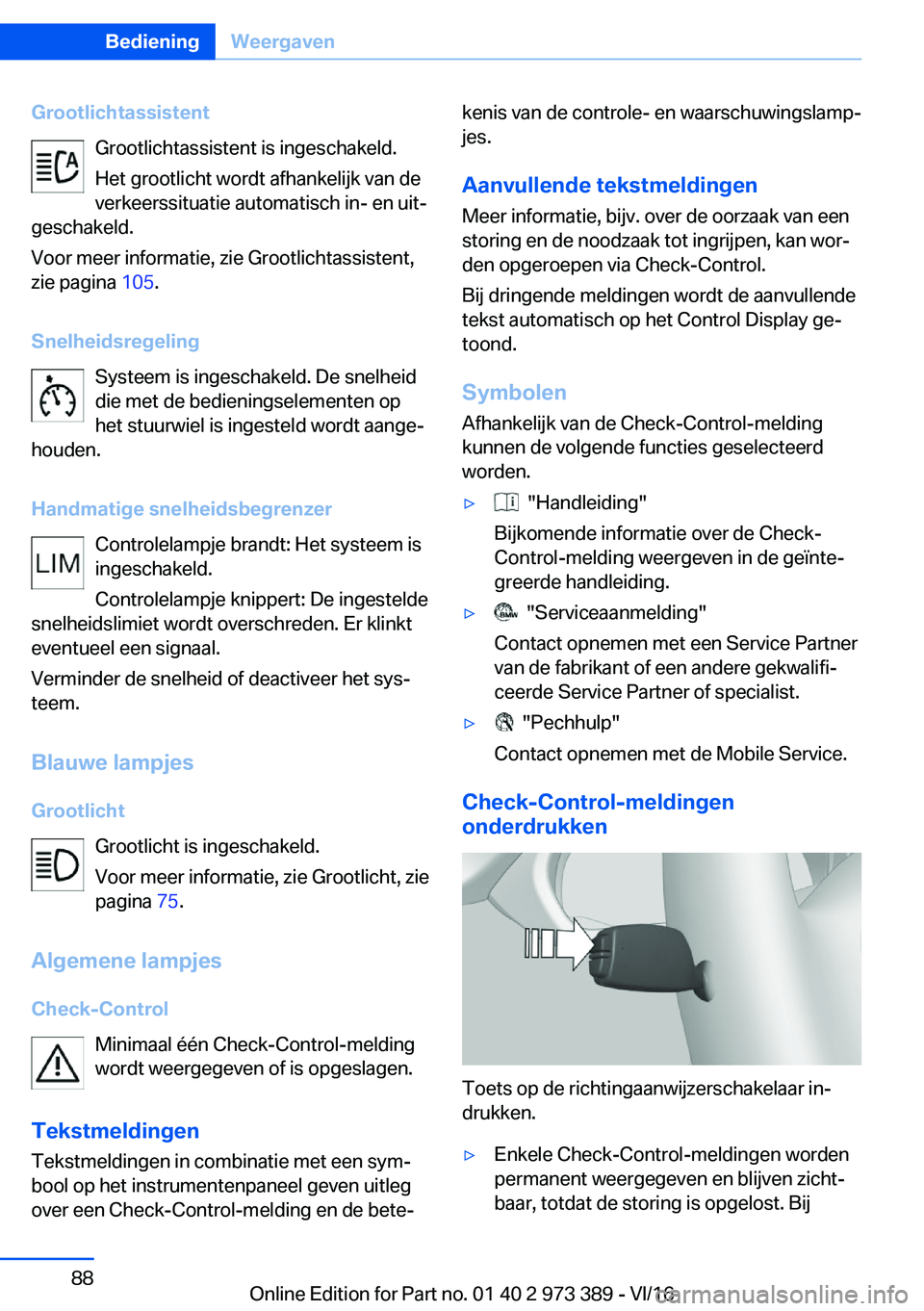 BMW 4 SERIES COUPE 2017  Instructieboekjes (in Dutch) �G�r�o�o�t�l�i�c�h�t�a�s�s�i�s�t�e�n�t�G�r�o�o�t�l�i�c�h�t�a�s�s�i�s�t�e�n�t� �i�s� �i�n�g�e�s�c�h�a�k�e�l�d�.
�H�e�t� �g�r�o�o�t�l�i�c�h�t� �w�o�r�d�t� �a�f�h�a�n�k�e�l�i�j�k� �v�a�n� �d�e
�v�e�r�k�e