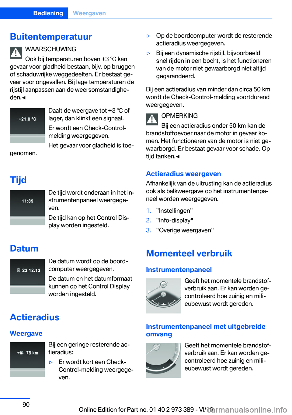 BMW 4 SERIES COUPE 2017  Instructieboekjes (in Dutch) �B�u�i�t�e�n�t�e�m�p�e�r�a�t�u�u�r�W�A�A�R�S�C�H�U�W�I�N�G
�O�o�k� �b�i�j� �t�e�m�p�e�r�a�t�u�r�e�n� �b�o�v�e�n� �+�3� 