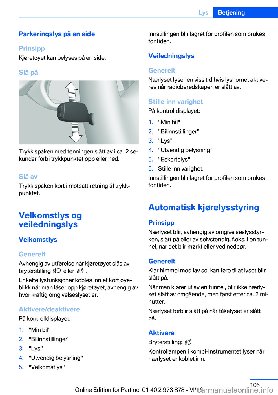 BMW 4 SERIES COUPE 2017  InstruksjonsbØker (in Norwegian) �P�a�r�k�e�r�i�n�g�s�l�y�s��p�å��e�n��s�i�d�e
�P�r�i�n�s�i�p�p �K�j�