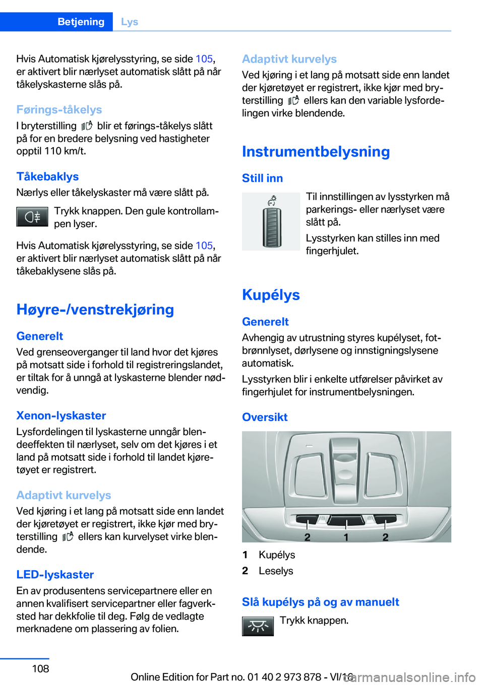 BMW 4 SERIES COUPE 2017  InstruksjonsbØker (in Norwegian) �H�v�i�s� �A�u�t�o�m�a�t�i�s�k� �k�j�