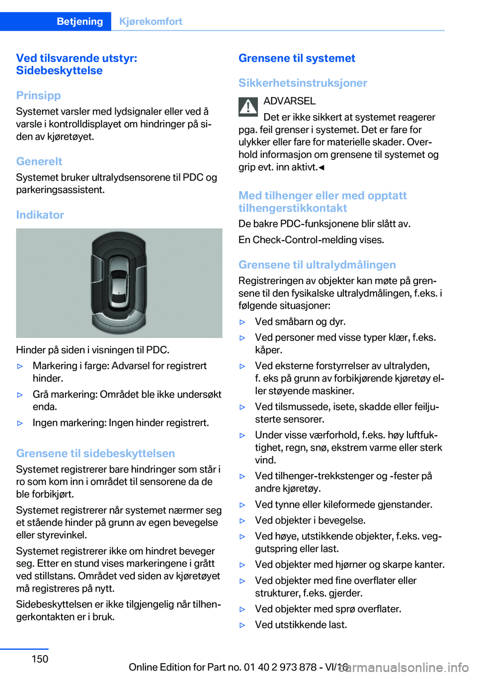 BMW 4 SERIES COUPE 2017  InstruksjonsbØker (in Norwegian) �V�e�d��t�i�l�s�v�a�r�e�n�d�e��u�t�s�t�y�r�:
�S�i�d�e�b�e�s�k�y�t�t�e�l�s�e
�P�r�i�n�s�i�p�p �S�y�s�t�e�m�e�t� �v�a�r�s�l�e�r� �m�e�d� �l�y�d�s�i�g�n�a�l�e�r� �e�l�l�e�r� �v�e�d� �å�v�a�r�s�l�e� �i