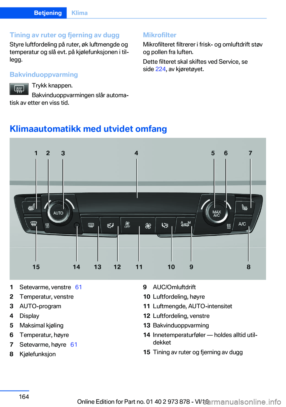 BMW 4 SERIES COUPE 2017  InstruksjonsbØker (in Norwegian) �T�i�n�i�n�g��a�v��r�u�t�e�r��o�g��f�j�e�r�n�i�n�g��a�v��d�u�g�g�S�t�y�r�e� �l�u�f�t�f�o�r�d�e�l�i�n�g� �p�å� �r�u�t�e�r�,� �