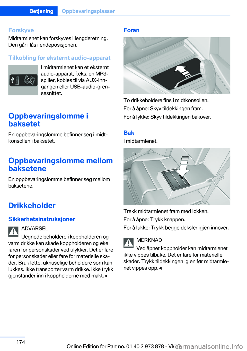 BMW 4 SERIES COUPE 2017  InstruksjonsbØker (in Norwegian) �F�o�r�s�k�y�v�e
�M�i�d�t�a�r�m�l�e�n�e�t� �k�a�n� �f�o�r�s�k�y�v�e�s� �i� �l�e�n�g�d�e�r�e�t�n�i�n�g�. �D�e�n� �g�å�r� �i� �l�å�s� �i� �e�n�d�e�p�o�s�i�s�j�o�n�e�n�.
�T�i�l�k�o�b�l�i�n�g��f�o�r��