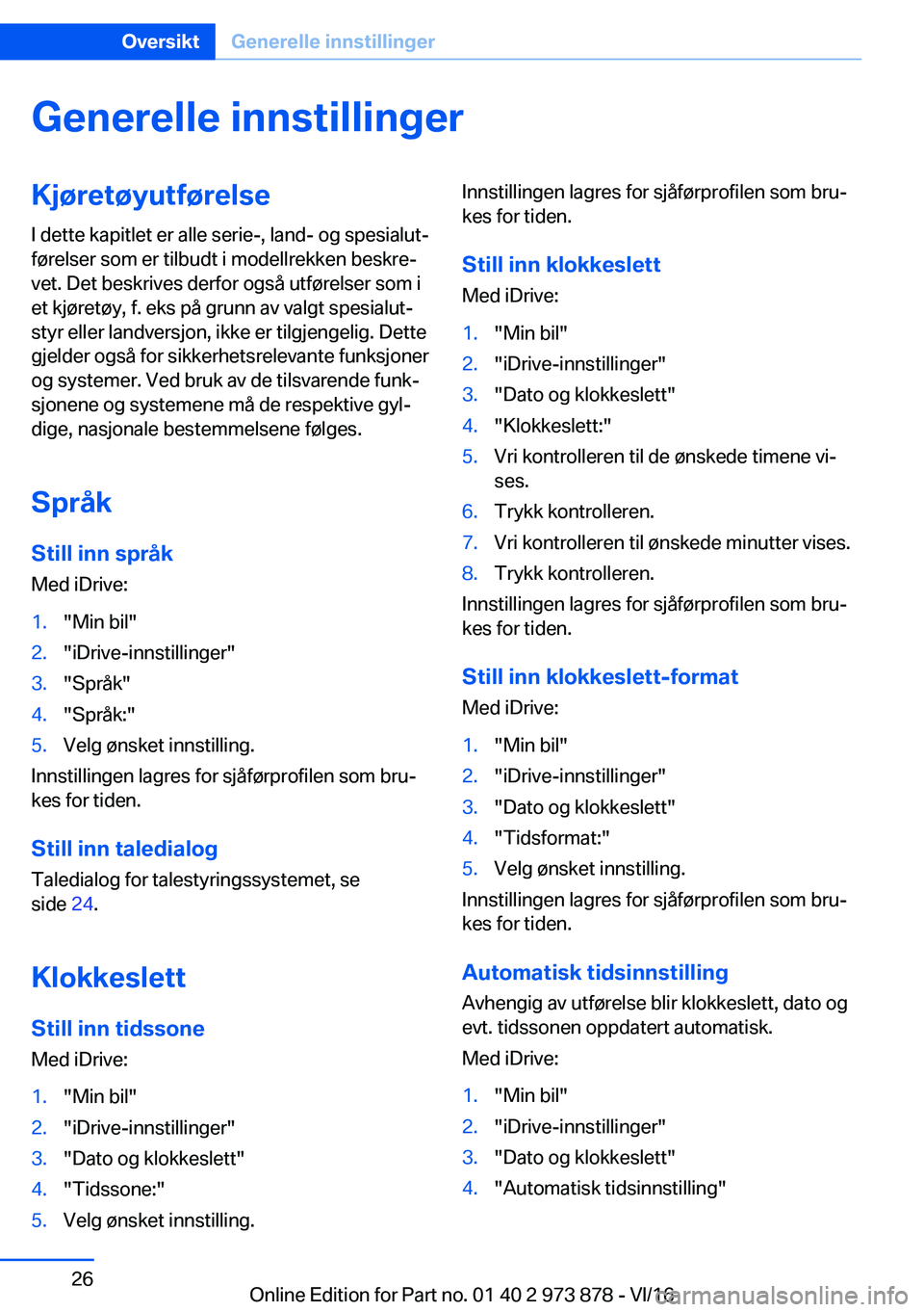 BMW 4 SERIES COUPE 2017  InstruksjonsbØker (in Norwegian) �G�e�n�e�r�e�l�l�e��i�n�n�s�t�i�l�l�i�n�g�e�r�K�j�