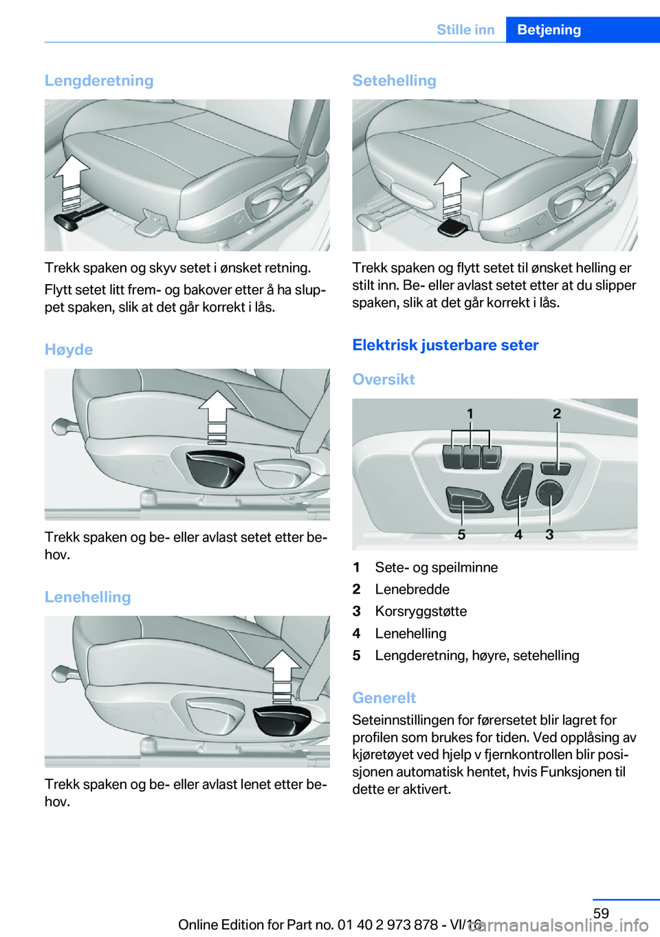 BMW 4 SERIES COUPE 2017  InstruksjonsbØker (in Norwegian) �L�e�n�g�d�e�r�e�t�n�i�n�g
�T�r�e�k�k� �s�p�a�k�e�n� �o�g� �s�k�y�v� �s�e�t�e�t� �i� �