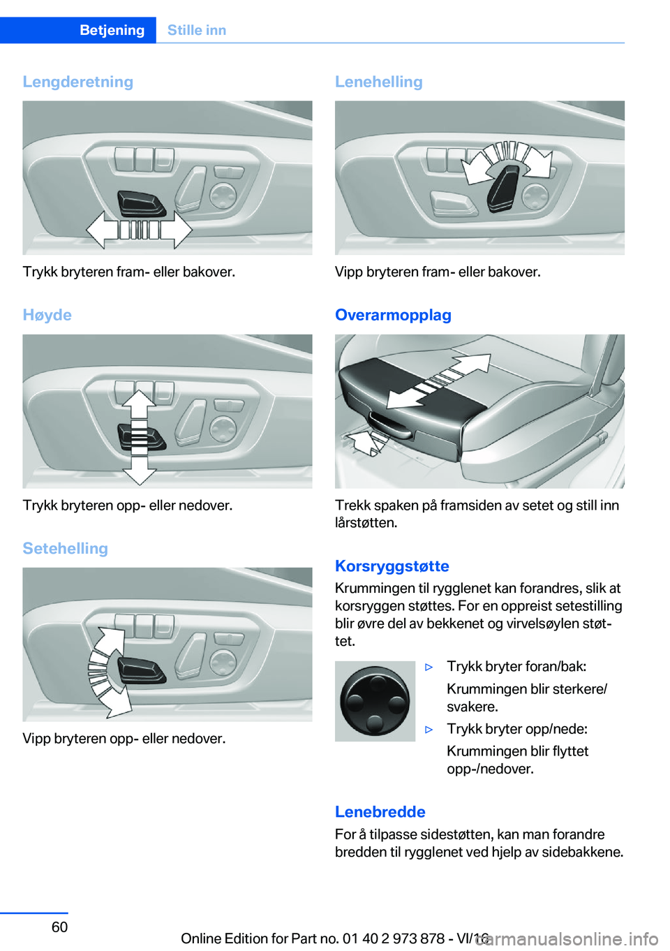 BMW 4 SERIES COUPE 2017  InstruksjonsbØker (in Norwegian) �L�e�n�g�d�e�r�e�t�n�i�n�g
�T�r�y�k�k� �b�r�y�t�e�r�e�n� �f�r�a�m�-� �e�l�l�e�r� �b�a�k�o�v�e�r�.
�H�