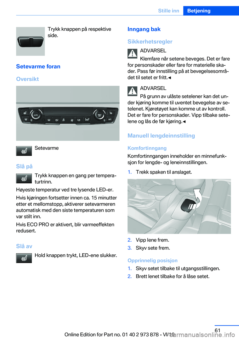 BMW 4 SERIES COUPE 2017  InstruksjonsbØker (in Norwegian) �T�r�y�k�k� �k�n�a�p�p�e�n� �p�å� �r�e�s�p�e�k�t�i�v�e
�s�i�d�e�.
�S�e�t�e�v�a�r�m�e��f�o�r�a�n
�O�v�e�r�s�i�k�t
�S�e�t�e�v�a�r�m�e
�S�l�å��p�å �T�r�y�k�k� �k�n�a�p�p�e�n� �e�n� �g�a�n�g� �p�e�r�