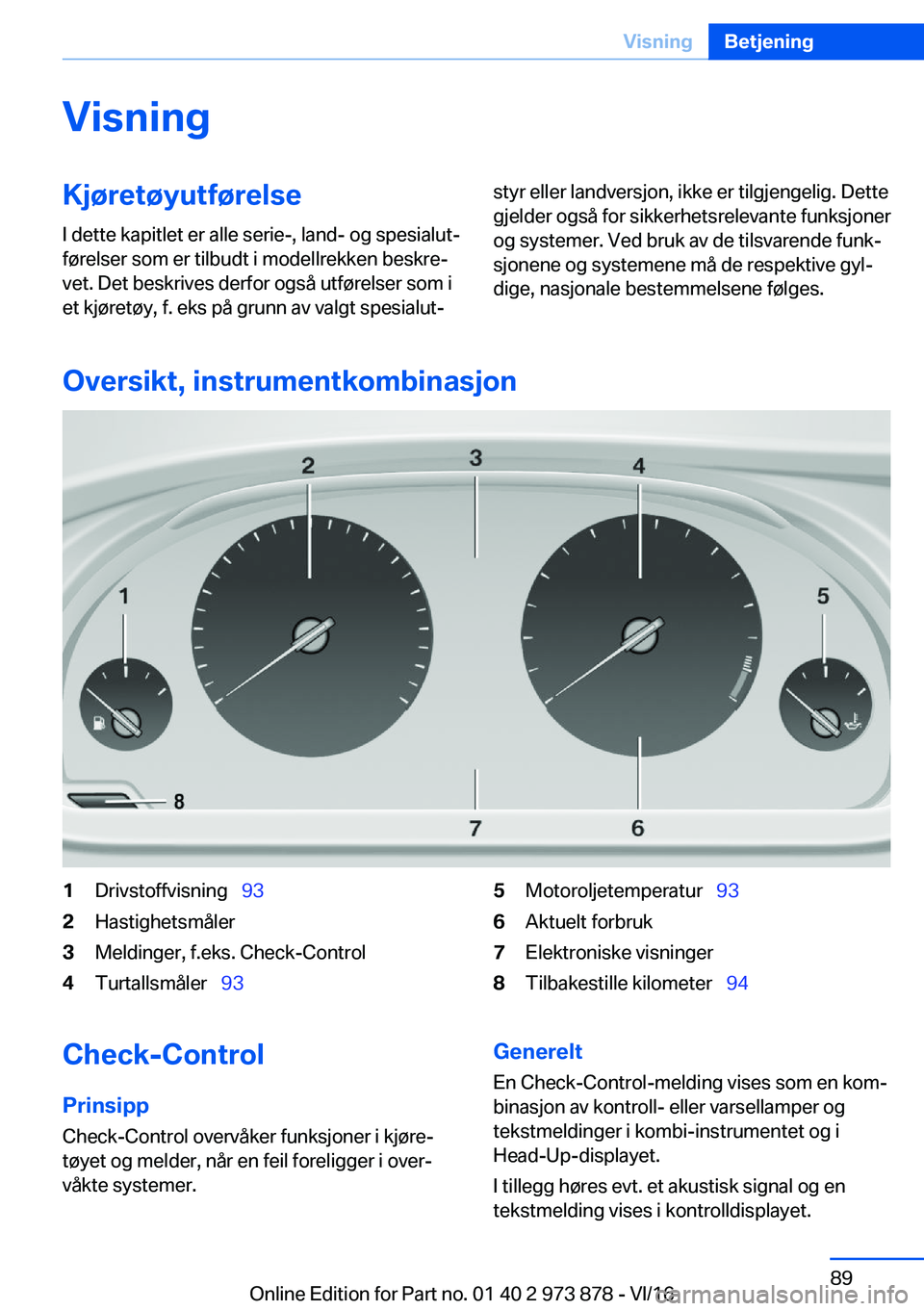 BMW 4 SERIES COUPE 2017  InstruksjonsbØker (in Norwegian) �V�i�s�n�i�n�g�K�j�