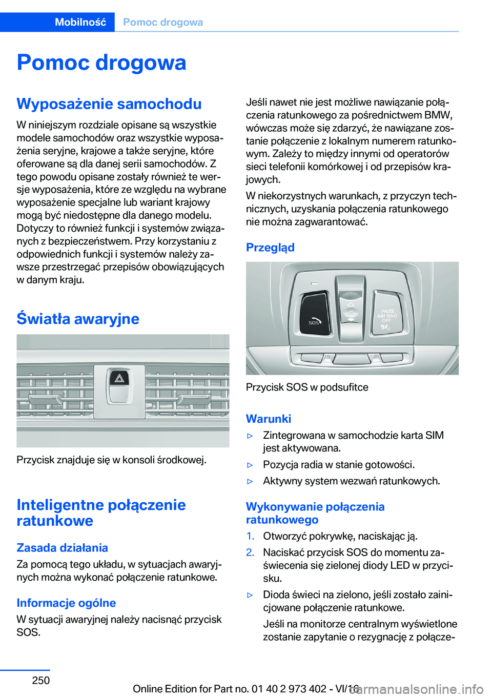 BMW 4 SERIES COUPE 2017  Instrukcja obsługi (in Polish) �P�o�m�o�c��d�r�o�g�o�w�a�W�y�p�o�s�a9�e�n�i�e��s�a�m�o�c�h�o�d�u�W� �n�i�n�i�e�j�s�z�y�m� �r�o�z�d�z�i�a�l�e� �o�p�i�s�a�n�e� �s�