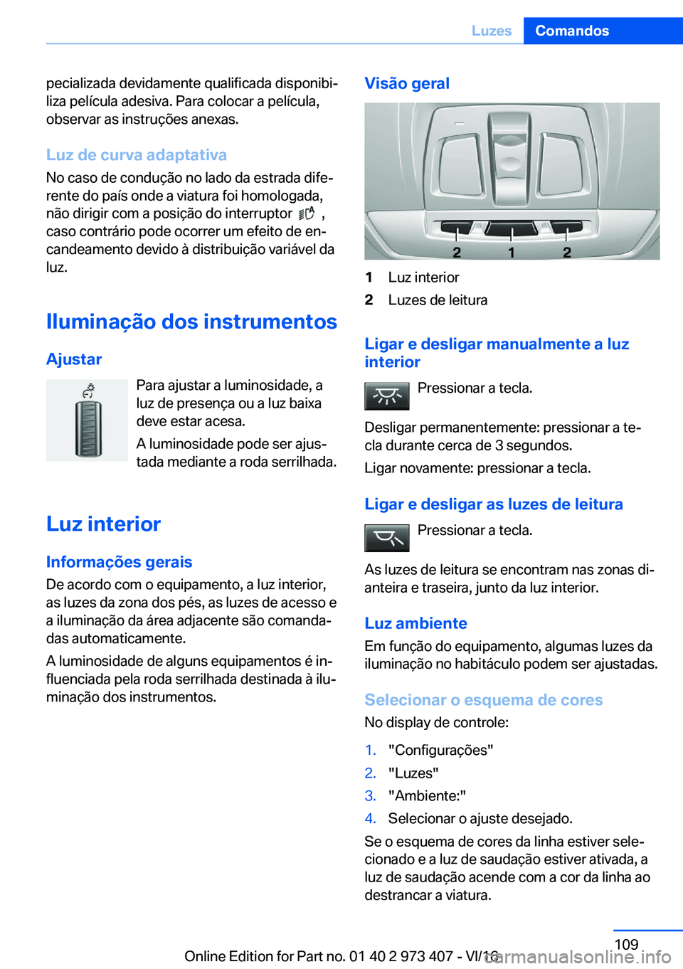 BMW 4 SERIES COUPE 2017  Manual do condutor (in Portuguese) �p�e�c�i�a�l�i�z�a�d�a� �d�e�v�i�d�a�m�e�n�t�e� �q�u�a�l�i�f�i�c�a�d�a� �d�i�s�p�o�n�i�b�iª�l�i�z�a� �p�e�l�