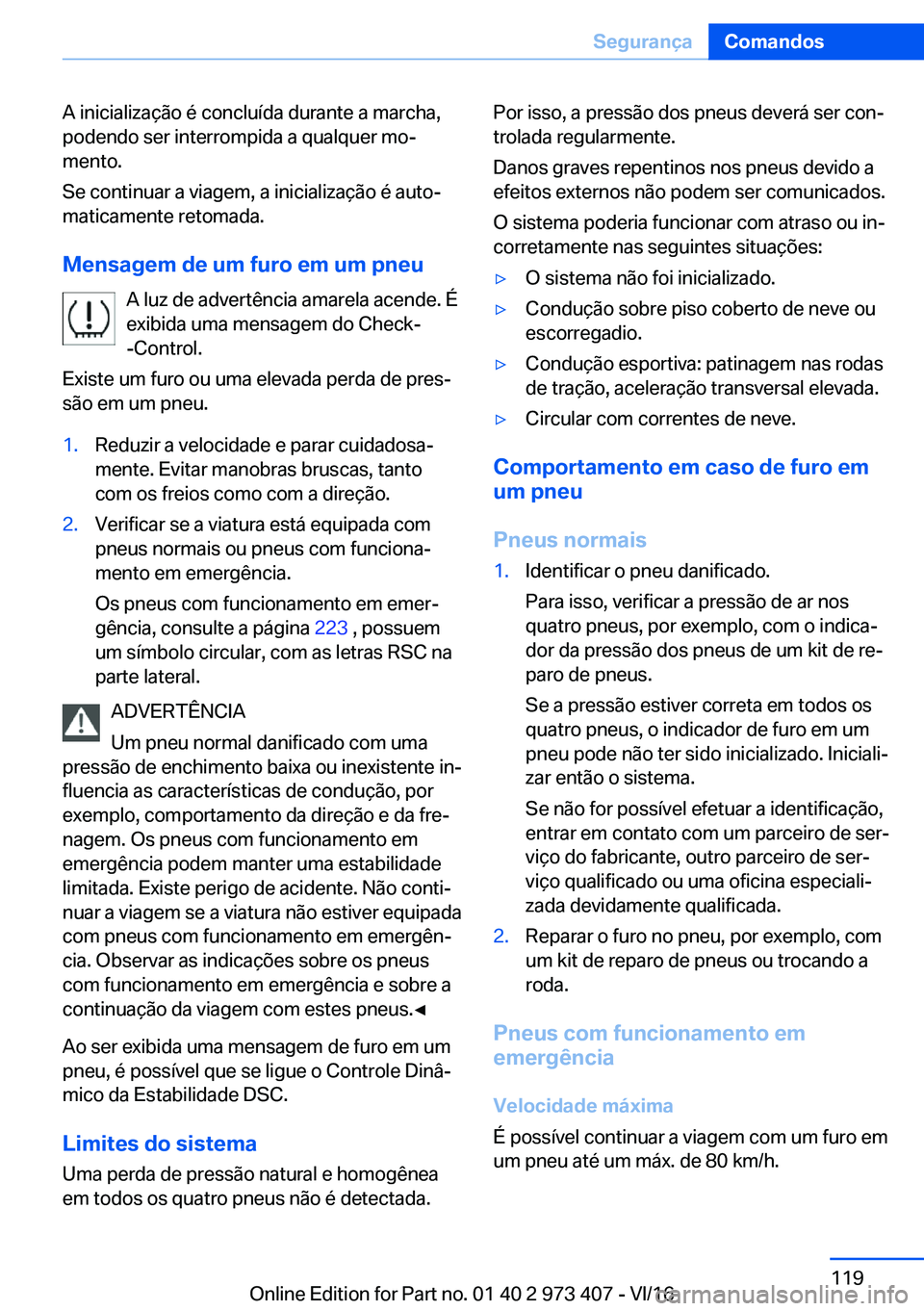 BMW 4 SERIES COUPE 2017  Manual do condutor (in Portuguese) �A� �i�n�i�c�i�a�l�i�z�a�
