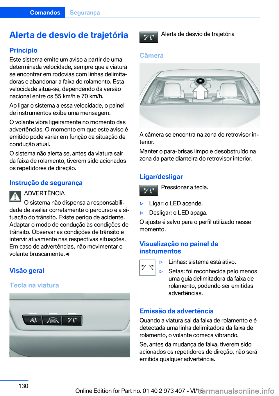 BMW 4 SERIES COUPE 2017  Manual do condutor (in Portuguese) �A�l�e�r�t�a��d�e��d�e�s�v�i�o��d�e��t�r�a�j�e�t�ó�r�i�a
�P�r�i�n�c�