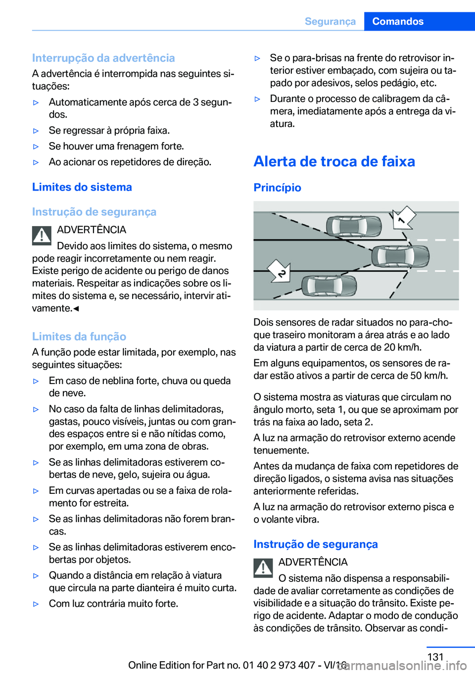 BMW 4 SERIES COUPE 2017  Manual do condutor (in Portuguese) �I�n�t�e�r�r�u�p�