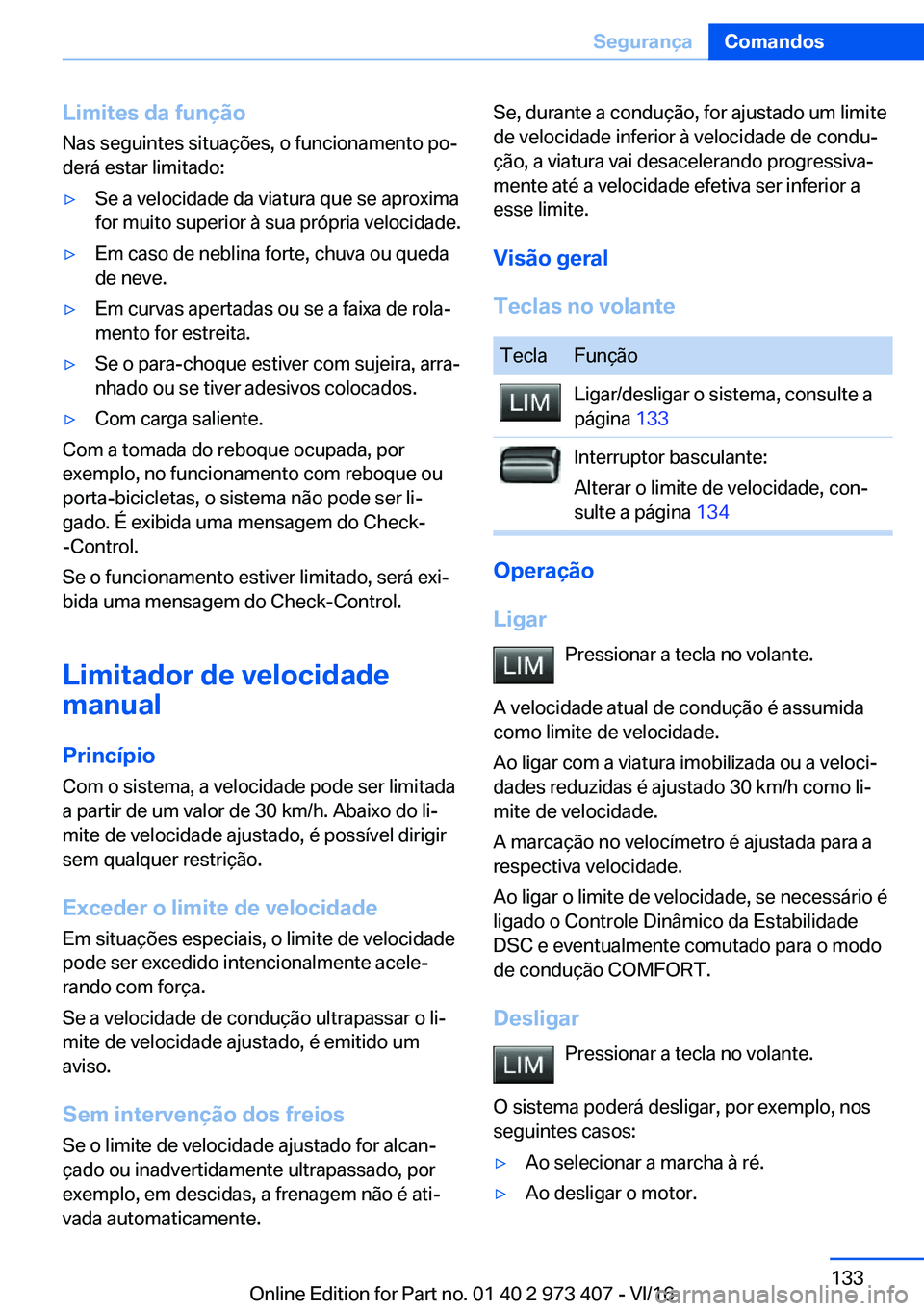 BMW 4 SERIES COUPE 2017  Manual do condutor (in Portuguese) �L�i�m�i�t�e�s��d�a��f�u�n�