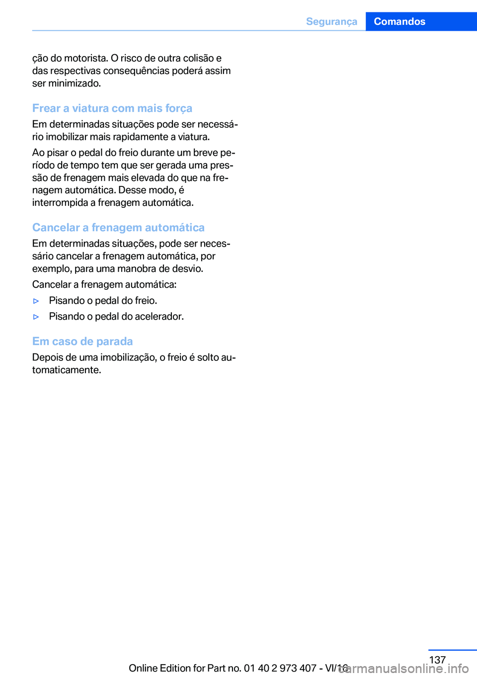 BMW 4 SERIES COUPE 2017  Manual do condutor (in Portuguese) �