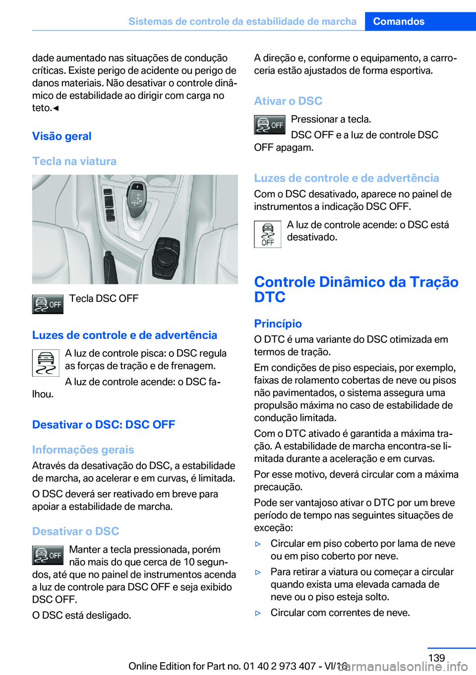 BMW 4 SERIES COUPE 2017  Manual do condutor (in Portuguese) �d�a�d�e� �a�u�m�e�n�t�a�d�o� �n�a�s� �s�i�t�u�a�