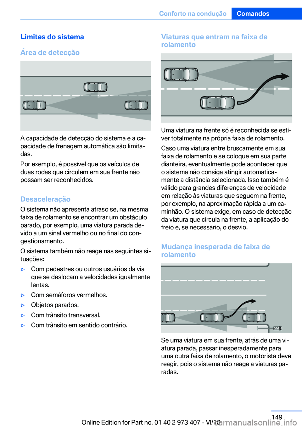 BMW 4 SERIES COUPE 2017  Manual do condutor (in Portuguese) �L�i�m�i�t�e�s��d�o��s�i�s�t�e�m�a
�
