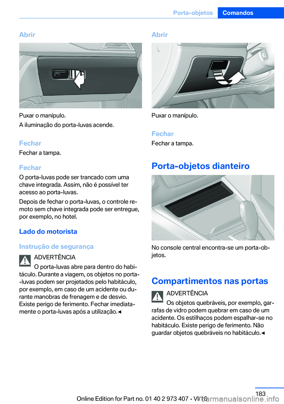 BMW 4 SERIES COUPE 2017  Manual do condutor (in Portuguese) �A�b�r�i�r
�P�u�x�a�r� �o� �m�a�n�