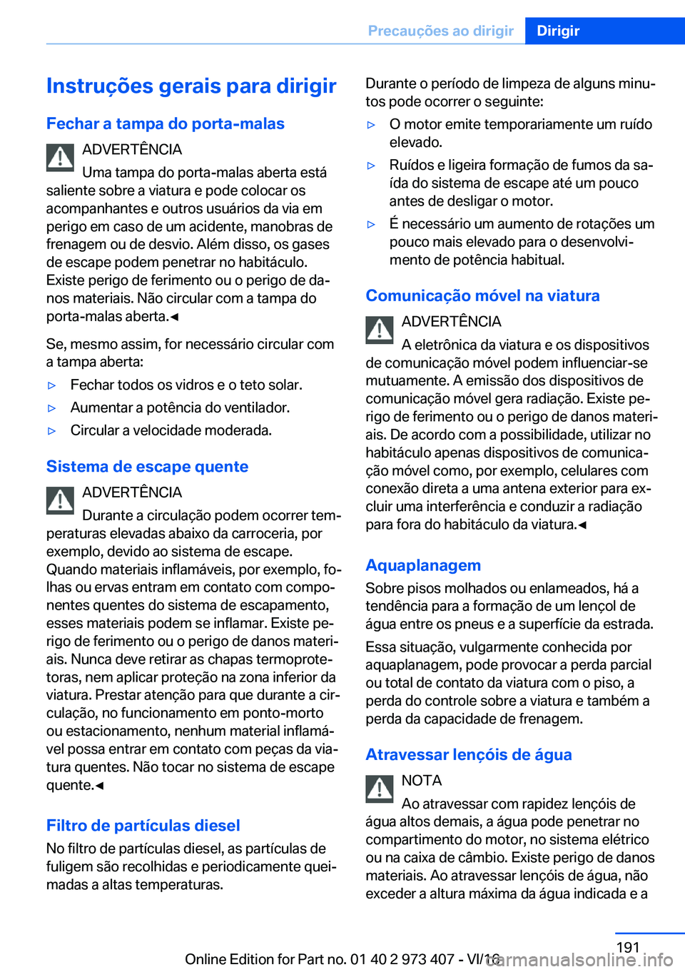 BMW 4 SERIES COUPE 2017  Manual do condutor (in Portuguese) �I�n�s�t�r�u�