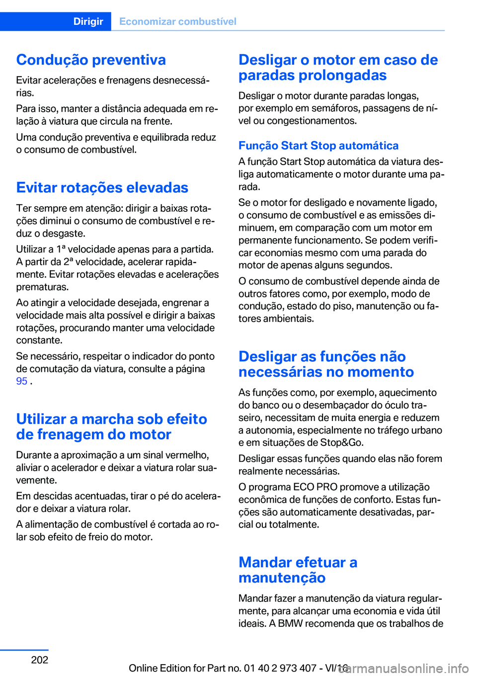 BMW 4 SERIES COUPE 2017  Manual do condutor (in Portuguese) �C�o�n�d�u�