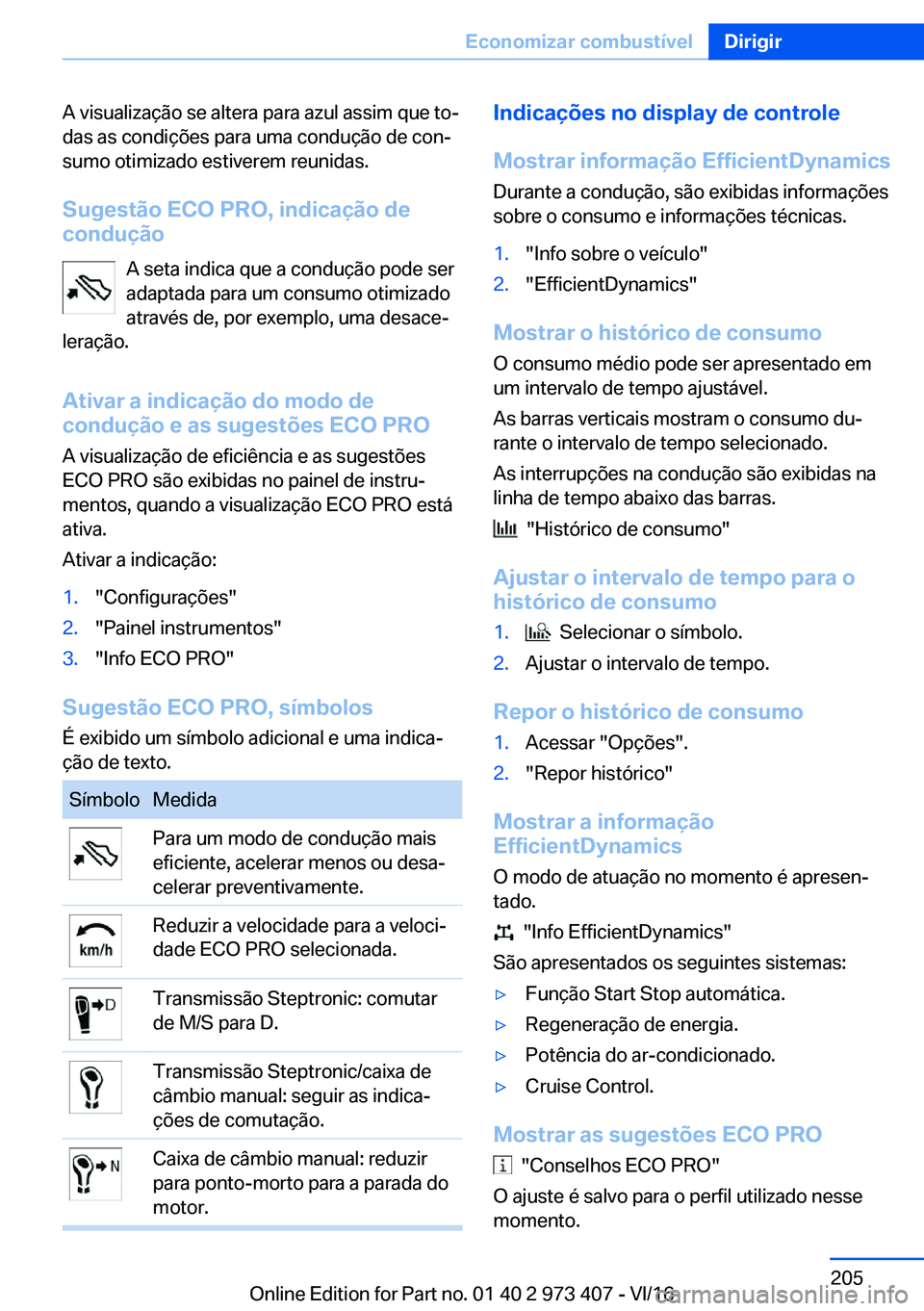 BMW 4 SERIES COUPE 2017  Manual do condutor (in Portuguese) �A� �v�i�s�u�a�l�i�z�a�