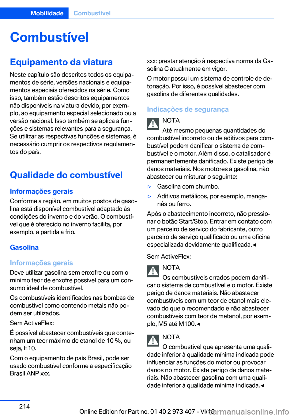 BMW 4 SERIES COUPE 2017  Manual do condutor (in Portuguese) �C�o�m�b�u�s�t�
