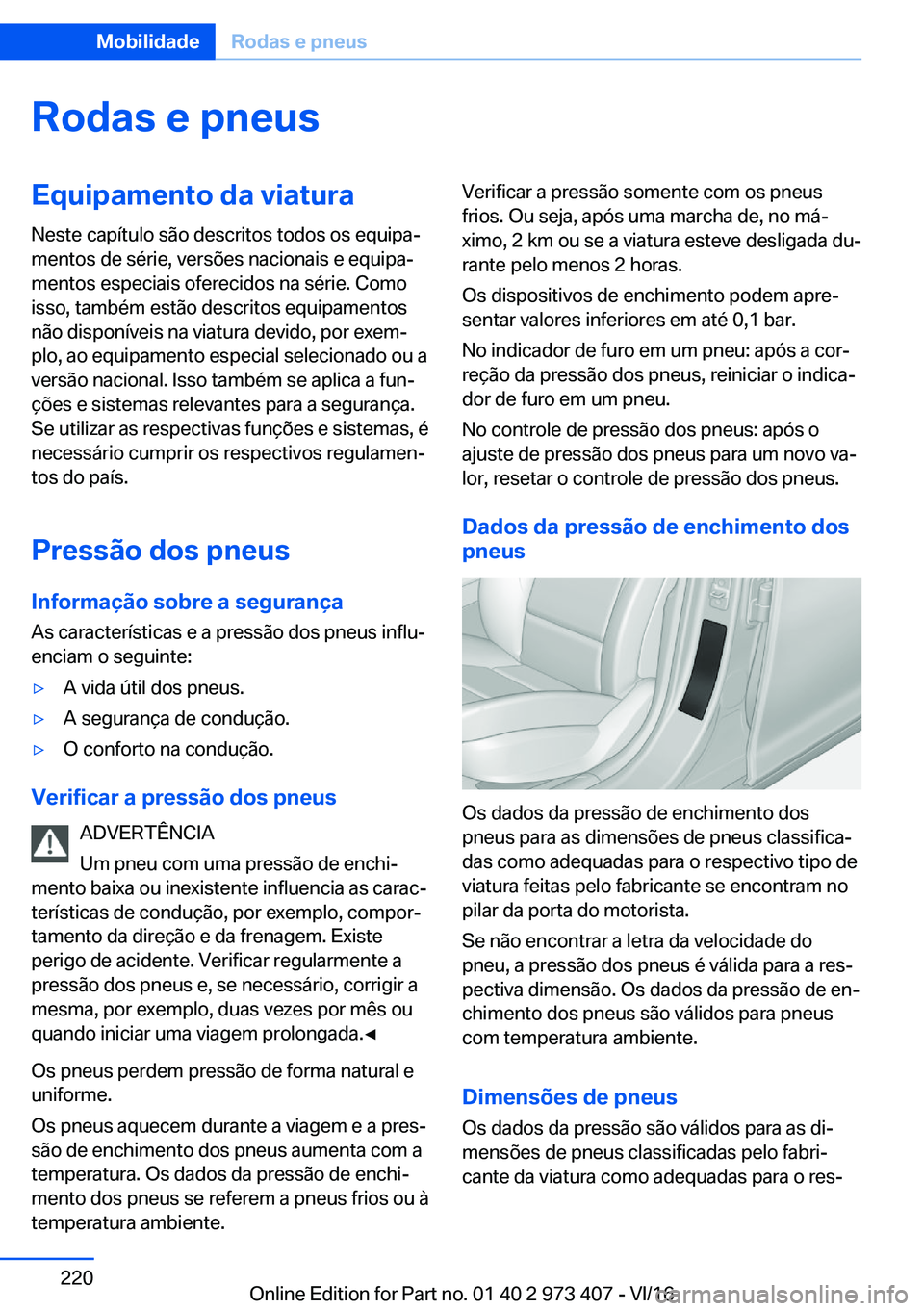 BMW 4 SERIES COUPE 2017  Manual do condutor (in Portuguese) �R�o�d�a�s��e��p�n�e�u�s�E�q�u�i�p�a�m�e�n�t�o��d�a��v�i�a�t�u�r�a�N�e�s�t�e� �c�a�p�