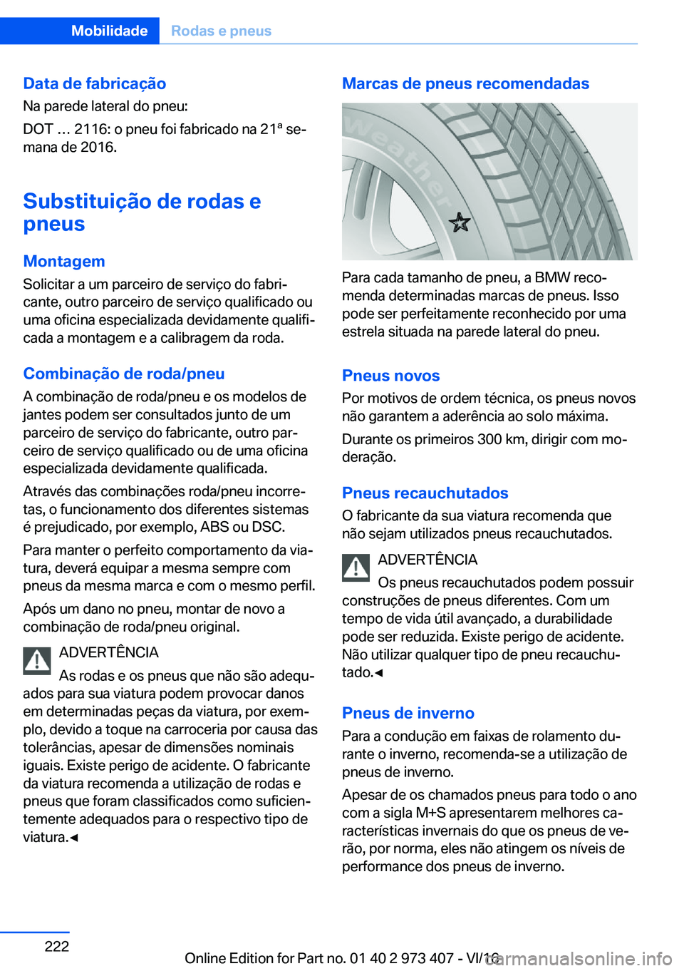BMW 4 SERIES COUPE 2017  Manual do condutor (in Portuguese) �D�a�t�a��d�e��f�a�b�r�i�c�a�