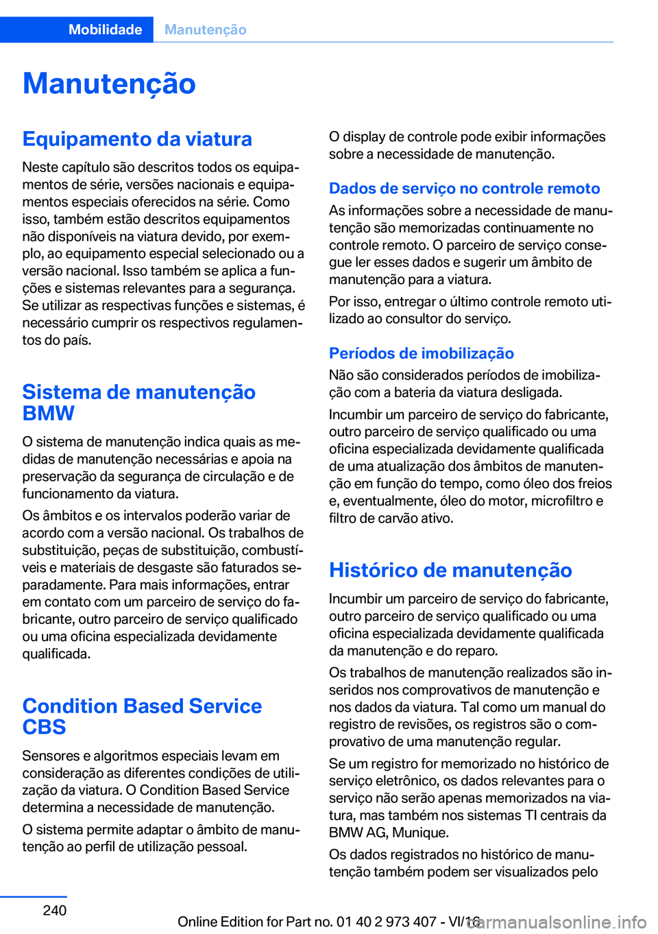 BMW 4 SERIES COUPE 2017  Manual do condutor (in Portuguese) �M�a�n�u�t�e�n�