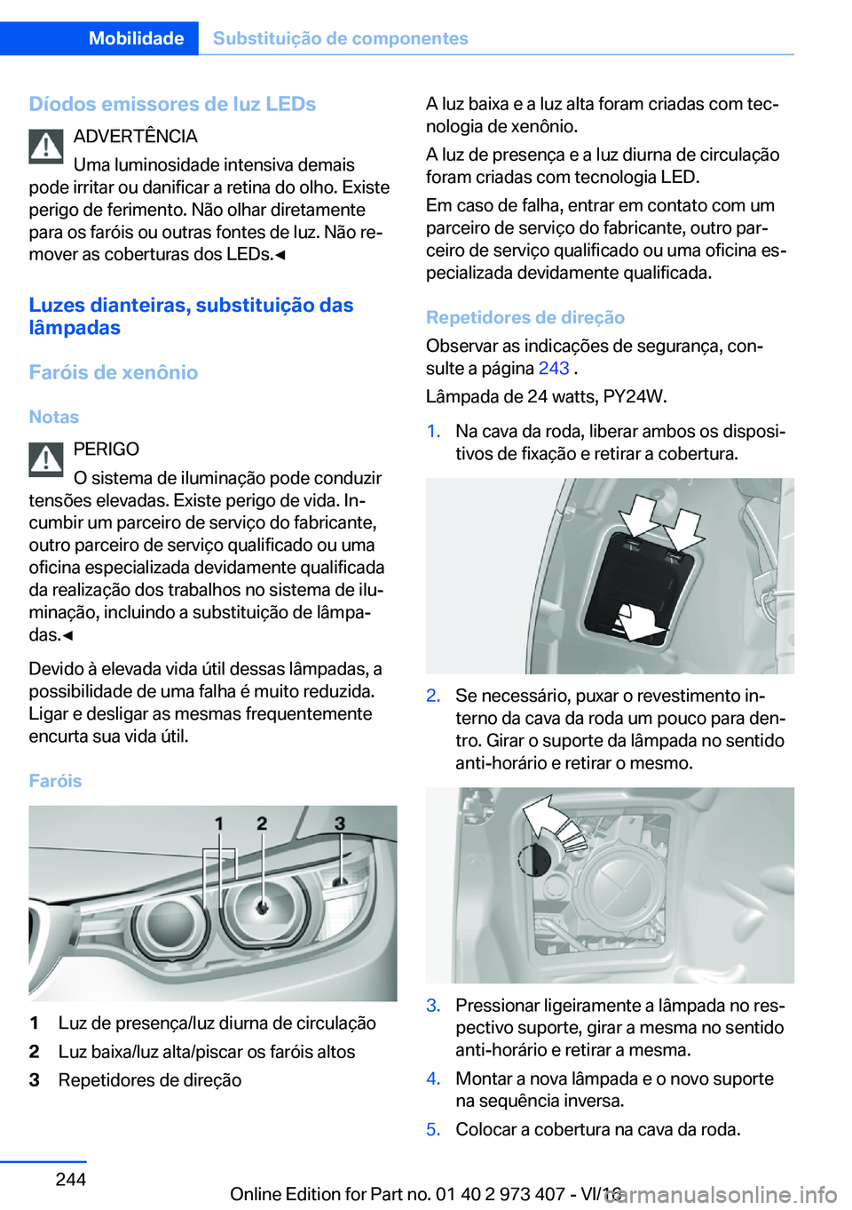 BMW 4 SERIES COUPE 2017  Manual do condutor (in Portuguese) �D�