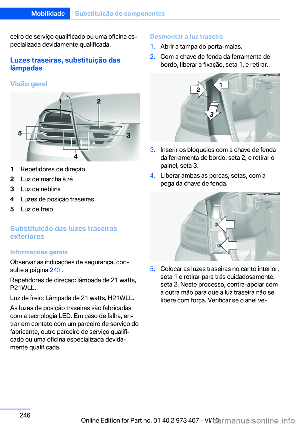 BMW 4 SERIES COUPE 2017  Manual do condutor (in Portuguese) �c�e�i�r�o� �d�e� �s�e�r�v�i�