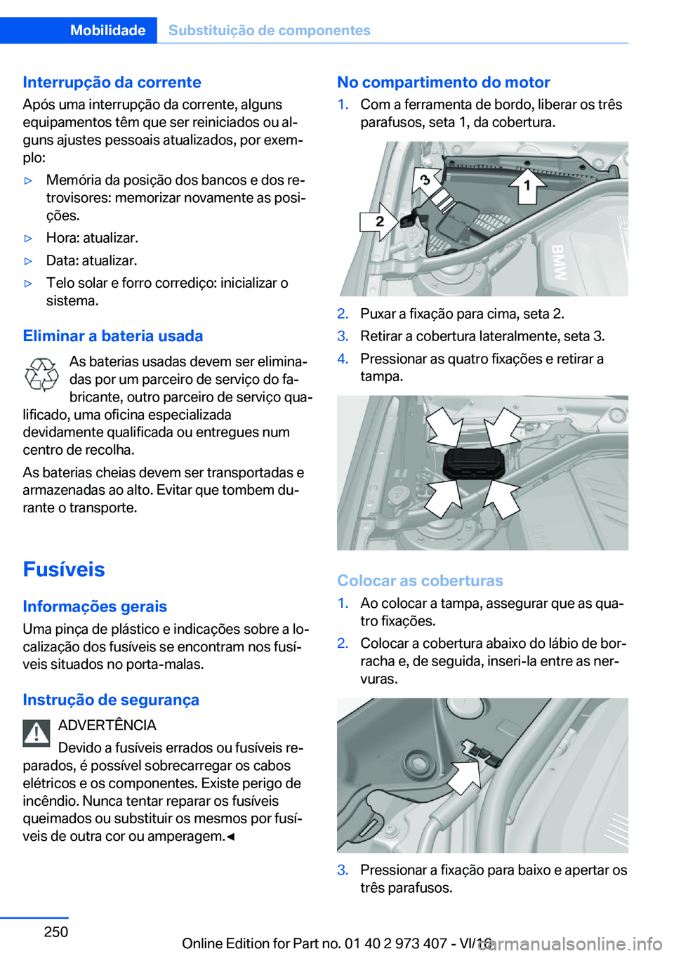 BMW 4 SERIES COUPE 2017  Manual do condutor (in Portuguese) �I�n�t�e�r�r�u�p�