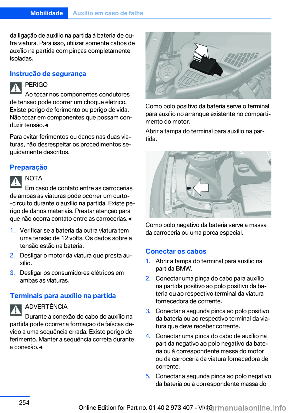 BMW 4 SERIES COUPE 2017  Manual do condutor (in Portuguese) �d�a� �l�i�g�a�