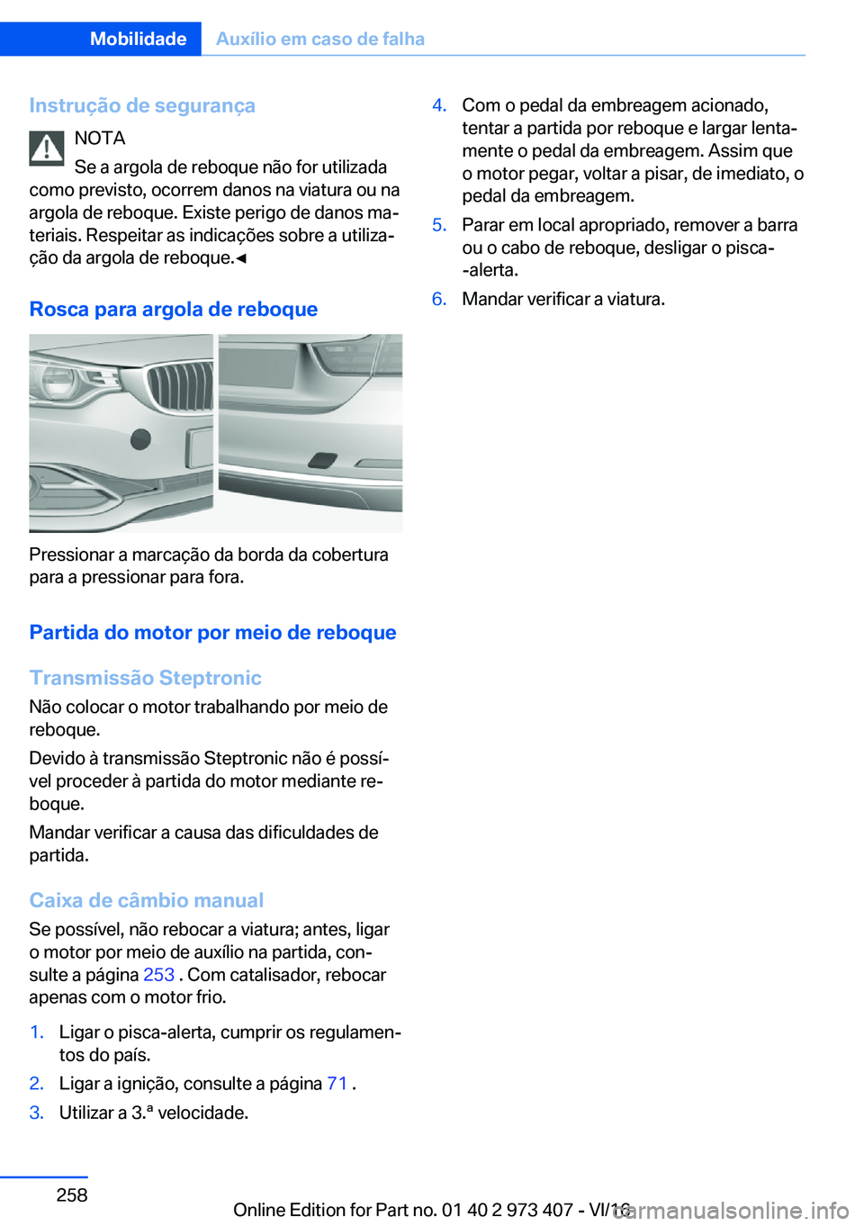 BMW 4 SERIES COUPE 2017  Manual do condutor (in Portuguese) �I�n�s�t�r�u�