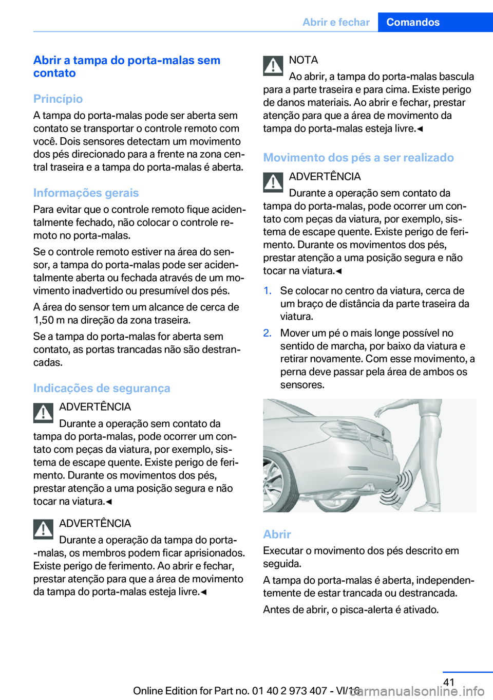 BMW 4 SERIES COUPE 2017  Manual do condutor (in Portuguese) �A�b�r�i�r��a��t�a�m�p�a��d�o��p�o�r�t�a�-�m�a�l�a�s��s�e�m
�c�o�n�t�a�t�o
�P�r�i�n�c�