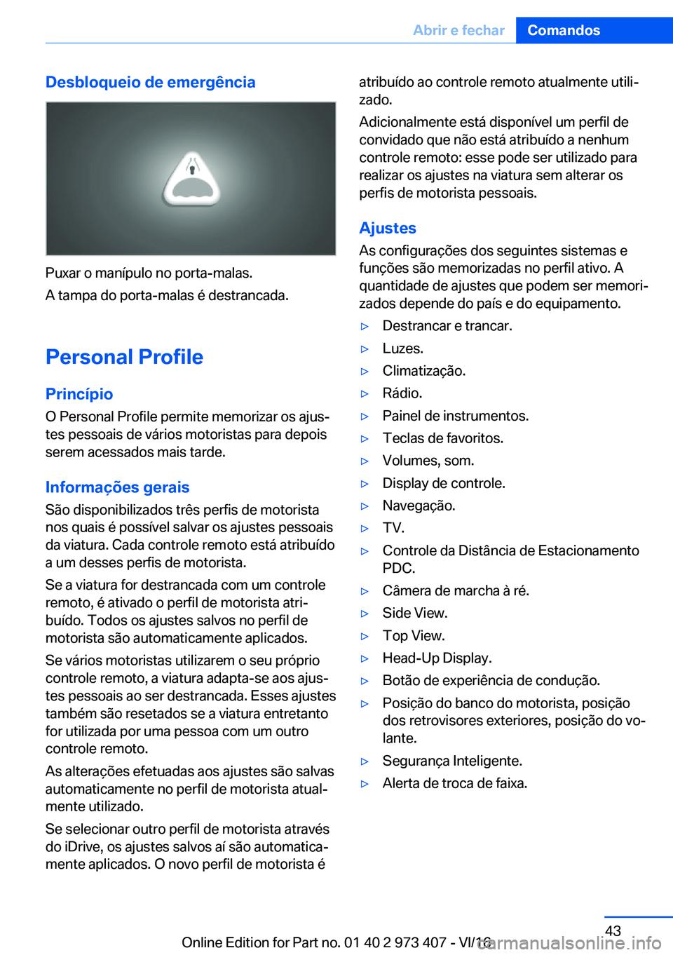 BMW 4 SERIES COUPE 2017  Manual do condutor (in Portuguese) �D�e�s�b�l�o�q�u�e�i�o��d�e��e�m�e�r�g�ê�n�c�i�a
�P�u�x�a�r� �o� �m�a�n�