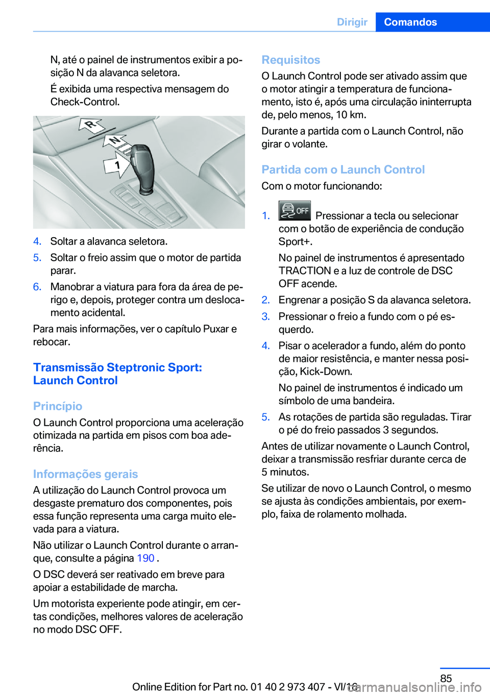 BMW 4 SERIES COUPE 2017  Manual do condutor (in Portuguese) �N�,� �a�t�é� �o� �p�a�i�n�e�l� �d�e� �i�n�s�t�r�u�m�e�n�t�o�s� �e�x�i�b�i�r� �a� �p�oª�s�i�
