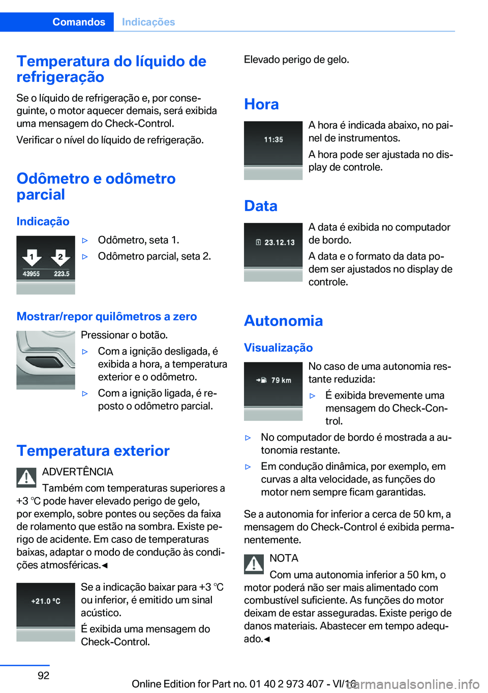 BMW 4 SERIES COUPE 2017  Manual do condutor (in Portuguese) �T�e�m�p�e�r�a�t�u�r�a��d�o��l�