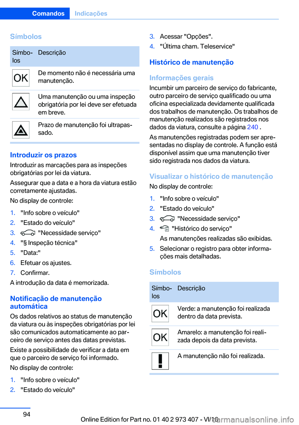 BMW 4 SERIES COUPE 2017  Manual do condutor (in Portuguese) �S�