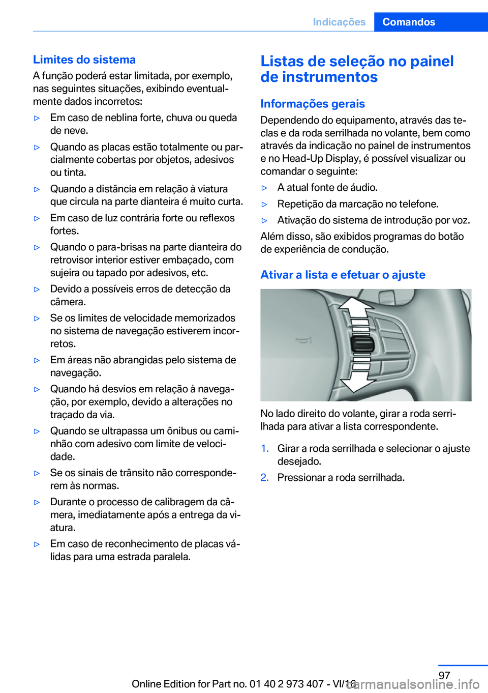 BMW 4 SERIES COUPE 2017  Manual do condutor (in Portuguese) �L�i�m�i�t�e�s��d�o��s�i�s�t�e�m�a
�A� �f�u�n�