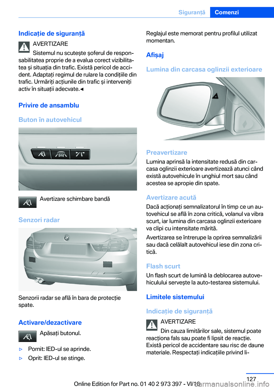 BMW 4 SERIES COUPE 2017  Ghiduri De Utilizare (in Romanian) �I�n�d�i�c�a�i�e��d�e��s�i�g�u�r�a�n�