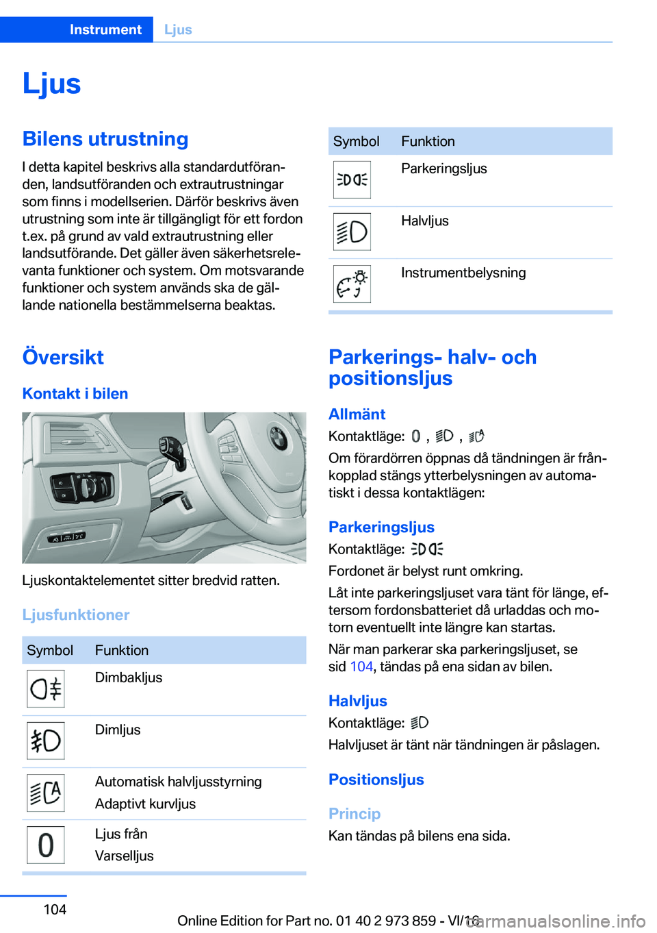 BMW 4 SERIES COUPE 2017  InstruktionsbÖcker (in Swedish) �L�j�u�s�B�i�l�e�n�s��u�t�r�u�s�t�n�i�n�g�I� �d�e�t�t�a� �k�a�p�i�t�e�l� �b�e�s�k�r�i�v�s� �a�l�l�a� �s�t�a�n�d�a�r�d�u�t�f�