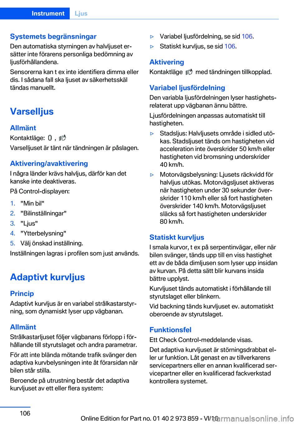 BMW 4 SERIES COUPE 2017  InstruktionsbÖcker (in Swedish) �S�y�s�t�e�m�e�t�s��b�e�g�r�ä�n�s�n�i�n�g�a�r
�D�e�n� �a�u�t�o�m�a�t�i�s�k�a� �s�t�y�r�n�i�n�g�e�n� �a�v� �h�a�l�v�l�j�u�s�e�t� �e�rj
�s�ä�t�t�e�r� �i�n�t�e� �f�