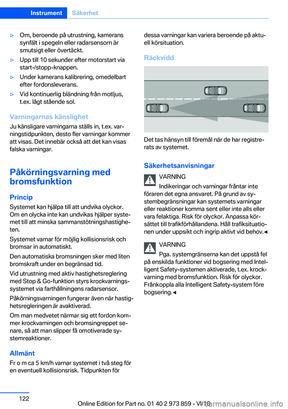 BMW 4 SERIES COUPE 2017  InstruktionsbÖcker (in Swedish) 'y�O�m�,� �b�e�r�o�e�n�d�e� �p�å� �u�t�r�u�s�t�n�i�n�g�,� �k�a�m�e�r�a�n�s
�s�y�n�f�ä�l�t� �i� �s�p�e�g�e�l�n� �e�l�l�e�r� �r�a�d�a�r�s�e�n�s�o�r�n� �ä�r
�s�m�u�t�s�i�g�t� �e�l�l�e�r� �