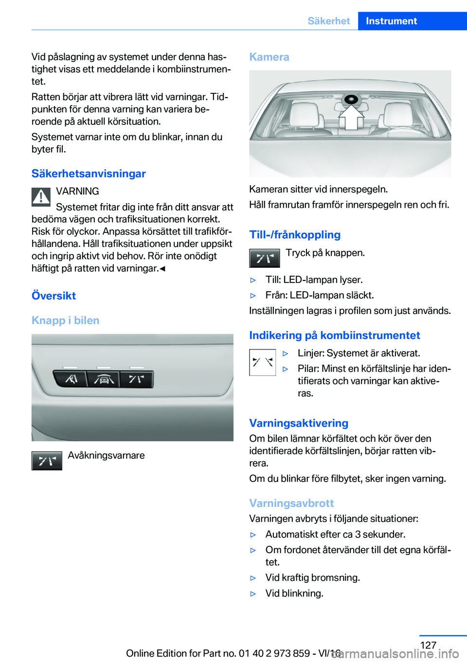 BMW 4 SERIES COUPE 2017  InstruktionsbÖcker (in Swedish) �V�i�d� �p�å�s�l�a�g�n�i�n�g� �a�v� �s�y�s�t�e�m�e�t� �u�n�d�e�r� �d�e�n�n�a� �h�a�sj�t�i�g�h�e�t� �v�i�s�a�s� �e�t�t� �m�e�d�d�e�l�a�n�d�e� �i� �k�o�m�b�i�i�n�s�t�r�u�m�e�nj�t�e�t�.
�R�a�t�t�e�n� 